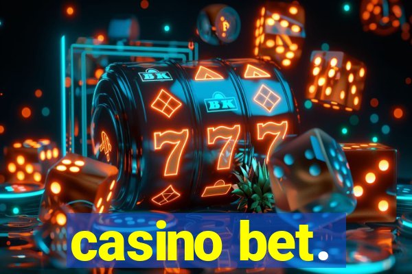 casino bet.